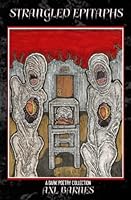 Strangled Epitaphs: A Poetry Collection B0BMSZSDXY Book Cover