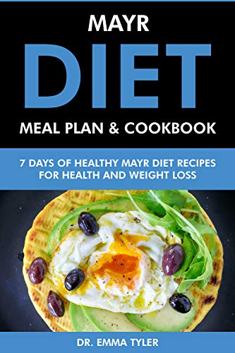 Mayr Diet Meal Plan Cookbook 7 Days of Mayr Diet Recipes for Health
