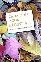 Cada Hoja Aqui, Cuenta... 6079137194 Book Cover