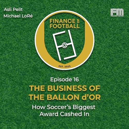 The Business of the Ballon d'Or: How Soccer's Biggest Award Cashed In
