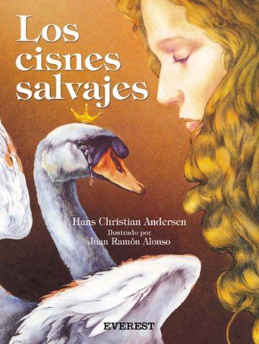 Los cisnes salvajes (Cuentos de hadas) : Andersen Hans