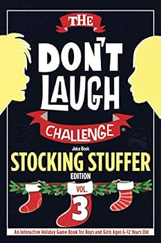 The Don't Laugh Challenge - Stocking Stuffer Edition Volume 3 : An Interactive Holiday Game Book for Boys and Girls Ages 6-12 Years Old