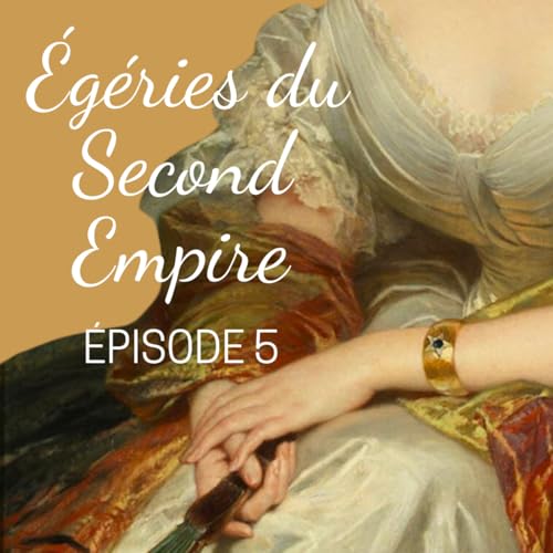🦢 [5/6] &Eacute;g&eacute;ries du Second Empire - L'amie des c&oelig;urs et des arts