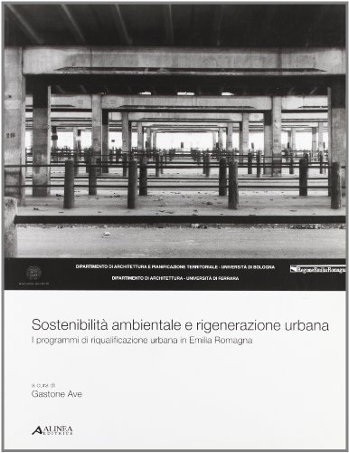 Sostenibilità ambientale e rigenerazione urbana. I programmi di riqualificazione urbana in Emilia Romagn