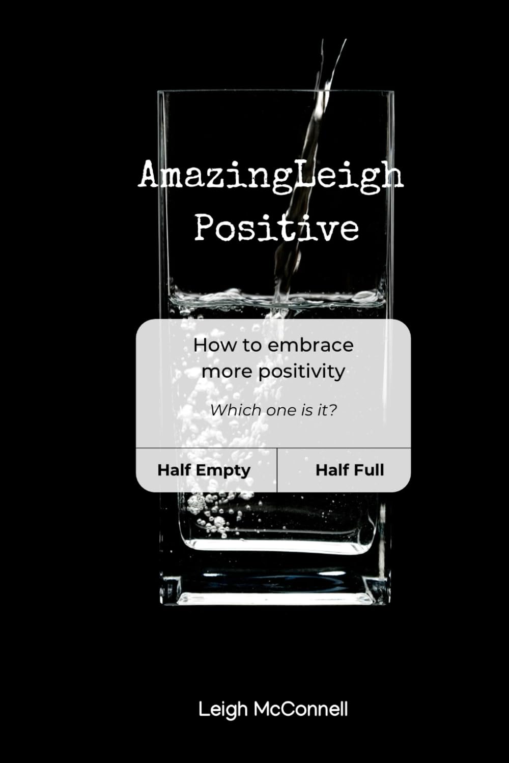 AmazingLeigh Positive: How to embrace more positivity