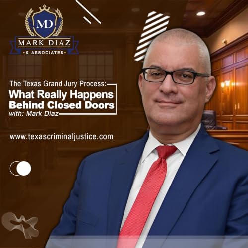 The Texas Grand Jury Process: What Really Happens Behind Closed Doors