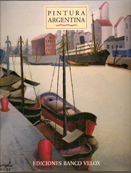 Paperback Pintura Argentina: Proyecto Cultural Los Colegios y el Arte: Breve Panorama del Período 1830-1970 Book