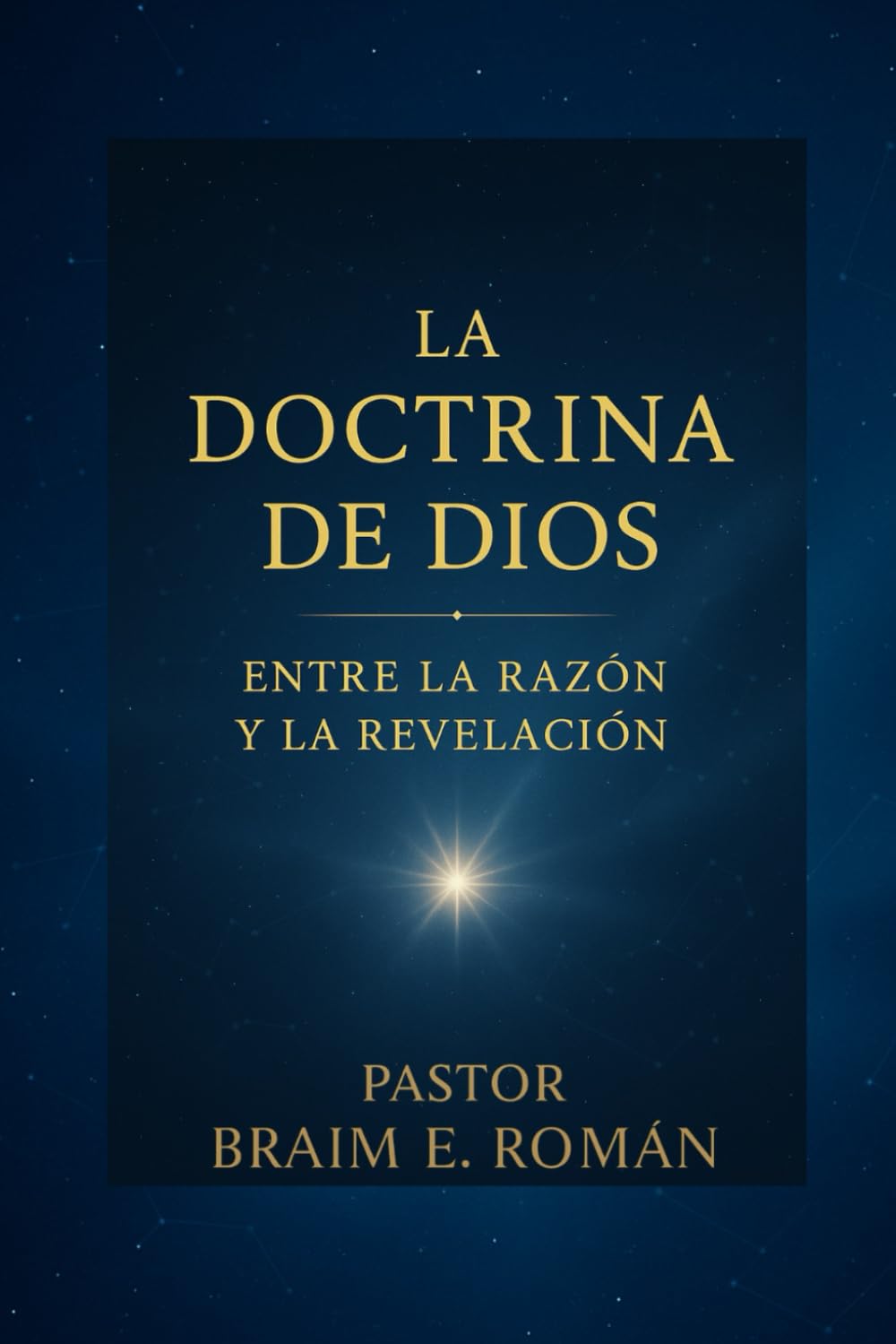 La Doctrina De Dios: Entre la razón y la revelación