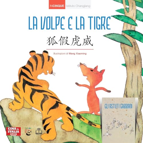 La volpe e la tigre. Con Gli astuti gabbiani. Ediz. italiana e cinese
