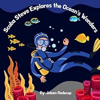 Scuba Steve Explores the Ocean's Wonders B0D9SR94Y5 Book Cover