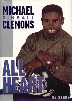 Hardcover All Heart : The Autobiography of Michael Pinball Clemons Book