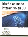 Diseno Animado Interactivo En 3d/3d Interactive Animated Design (Diseno Y Creatividad)