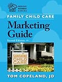 Family Child Care Marketing Guide, Second Edition (Redleaf Business Series)