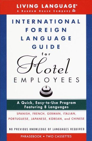 Foreign Language Guide International Foreign Language Guide for Hotel Employees Course: Living ...