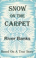Snow on the Carpet 1884863000 Book Cover