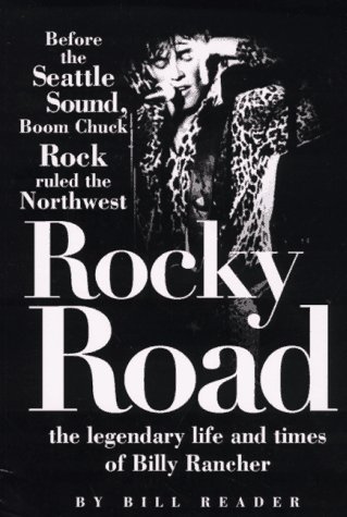 Rocky road: The legendary life and times of Billy Rancher: Reader, Bill ...