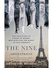 The Nine: The True Story of a Band of Women Who Survived the Worst of Nazi Germany