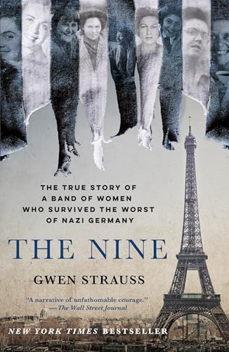 The Nine: The True Story of a Band of Women Who Survived the Worst of Nazi Germany