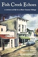 Fish Creek Echoes 0615112366 Book Cover