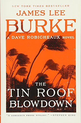 The Tin Roof Blowdown: A Dave Robicheaux Novel