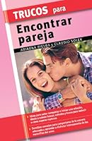 Trucos para encontrar pareja (Trucos series) 8497645324 Book Cover
