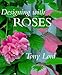Designing With Roses