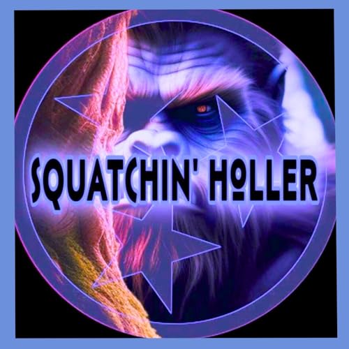 Squatchin' Holler #6 Bigfoot: Beyond Flesh and Blood with Spencer Jamison Podcast Por arte de portada