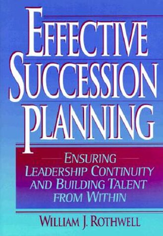 Effective Succession Planning: Ensuring Leadership Continuity and ...