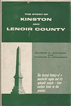 Hardcover The Story of Kinston and Lenoir County Book