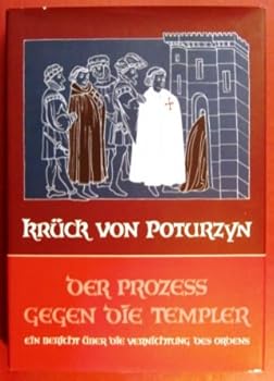 Hardcover Der Prozess gegen die Templer: Ein Bericht über die Vernichtung des Ordens (Edition Perceval) [German] Book