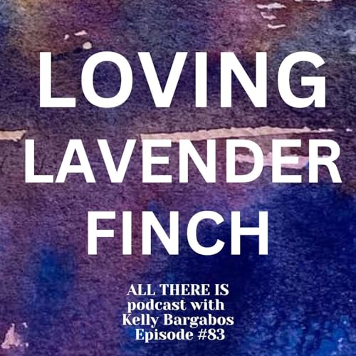 Loving Lavender Finch, a Story of Secrets, Shame and the Life-Changing Power of Love