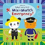 Baby's Very First Mix and Match Emergency! (Baby's Very First Books): 1