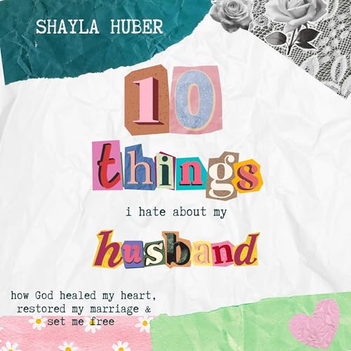 10 Things I Hate About My Husband by Shayla Huber episode artwork
