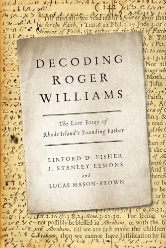 Decoding Roger Williams: The Lost Essay of Rhode Island’s Founding Father