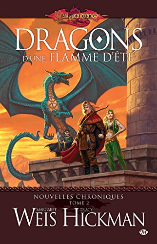 Télécharger Dragons d'une flamme d'été: Nouvelles Chroniques, T2 Francais PDF