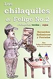 Los Chilaquiles de Felipe No.2 (Spanish Edition)