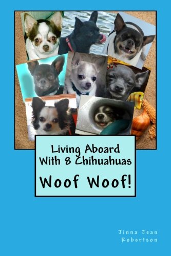 Living aboard with 8 Chihuahuas
