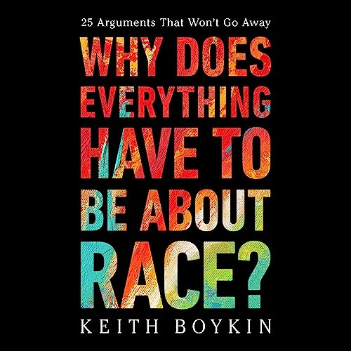 Why Does Everything Have to Be About Race? by Keith Boykin episode artwork