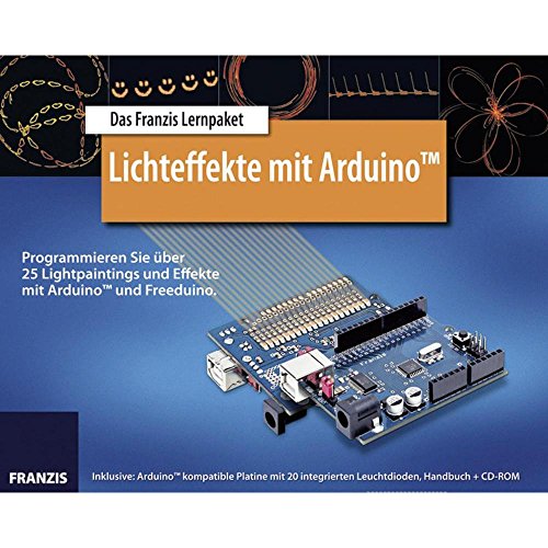 Das Franzis Lernpaket Lichteffekte mit Arduino™: Programmieren Sie über...