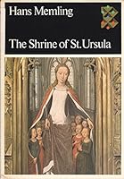 The Shrine of St. Ursula or the Zenith of Urban Culture (Bruges, St. John's Hospital) 1978 2800302976 Book Cover