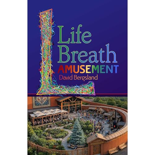 Life Breath Amusement Audiobook By David Bergsland cover art