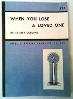 When you lose a loved one (Public affairs pamphlet) B0007I5IAW Book Cover