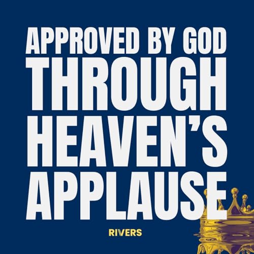 AUDIENCE OF ONE | Approved By God Through Heaven's Applause