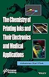The Chemistry of Printing Inks and Their Electronics and Medical Applications