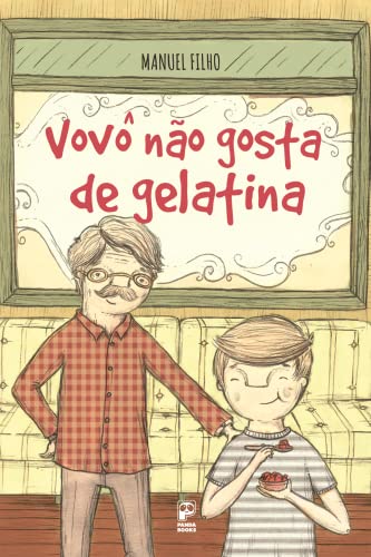 Vovô não gosta de gelatina