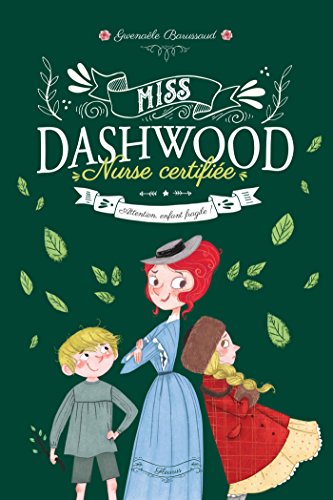 Télécharger Attention, enfant fragile ! (Miss Dashwood, nurse certifiée t. 2) Gratuit