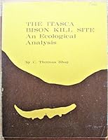 Itasca Bison Kill Site: An Ecological Analysis (Minnesota Prehistoric Archaeology Series) 0873510631 Book Cover