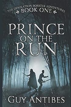 Prince on the Run (The Desolation Boxster Adventures) - Book #1 of the Adventures of Desolation Boxster