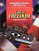 Call to Freedom Beginnings to 1914 Geography Activities with Answer Key 0030544939 Book Cover