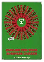 English for Your Business Career: Bk. 2 0029725402 Book Cover